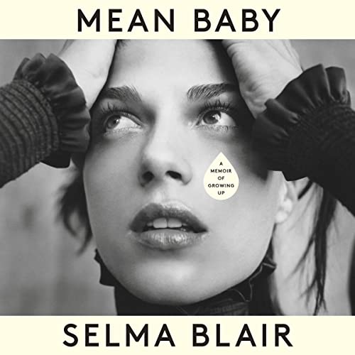 Mean Baby By Selma Blair