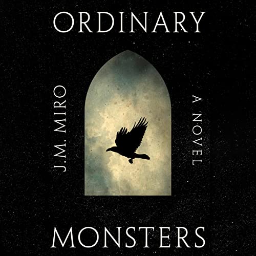 Ordinary Monsters By J. M. Miro