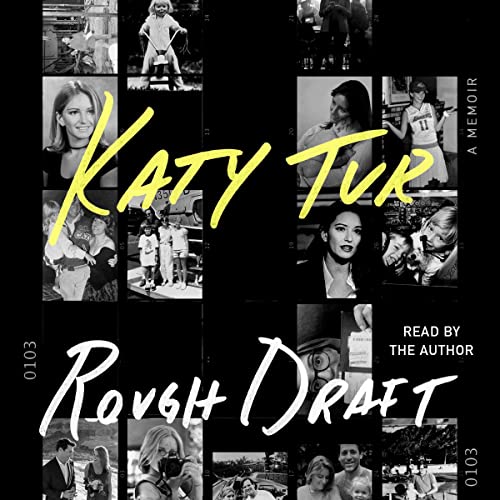 Rough Draft By Katy Tur Rough Draft By Katy Tur