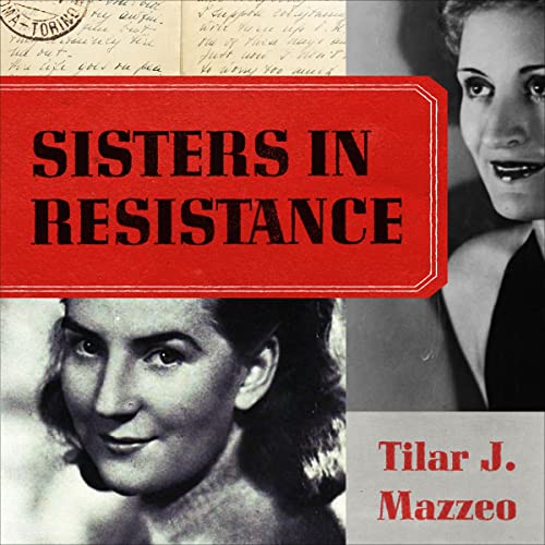 Sisters in Resistance By Tilar J. Mazzeo Sisters in Resistance By Tilar J. Mazzeo