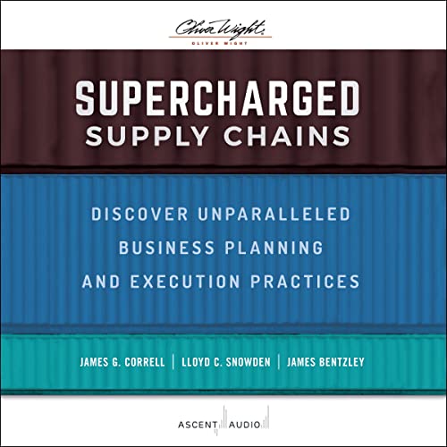 Supercharged Supply Chains By James G. Correll, Lloyd C. Snowden, James Bentzley