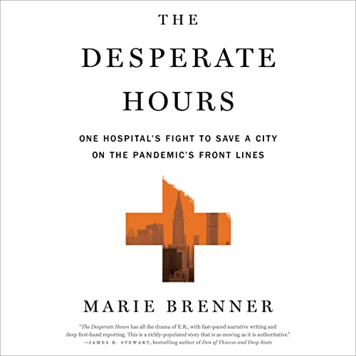 The Desperate Hours By Marie Brenner The Desperate Hours By Marie Brenner