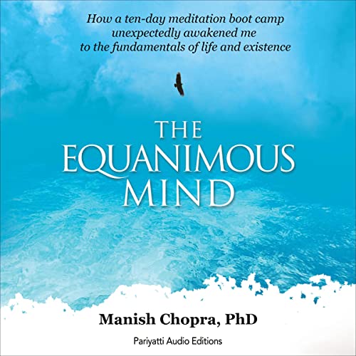 The Equanimous Mind By Manish Chopra The Equanimous Mind By Manish Chopra