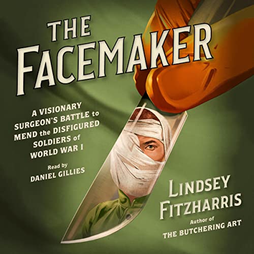 The Facemaker By Lindsey Fitzharris