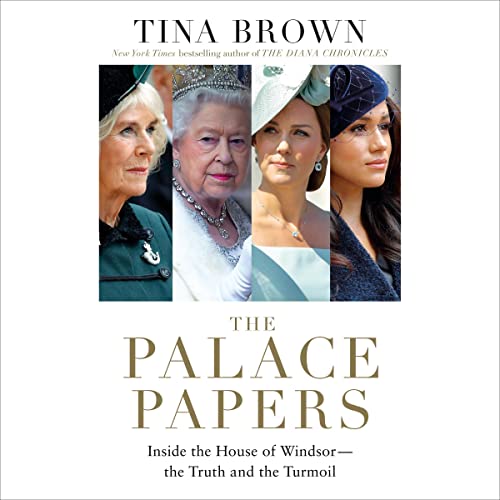 The Palace Papers By Tina Brown The Palace Papers By Tina Brown