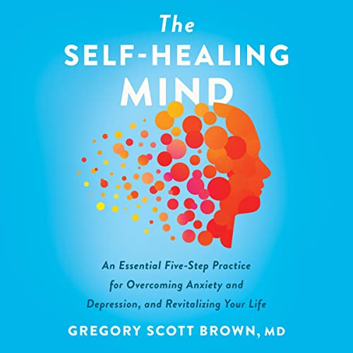 The Self-Healing Mind By Gregory Scott Brown