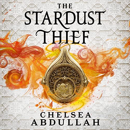 The Stardust Thief By Chelsea Abdullah