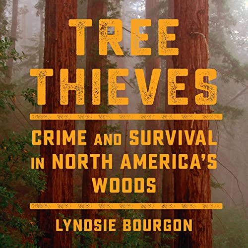 Tree Thieves By Lyndsie Bourgon