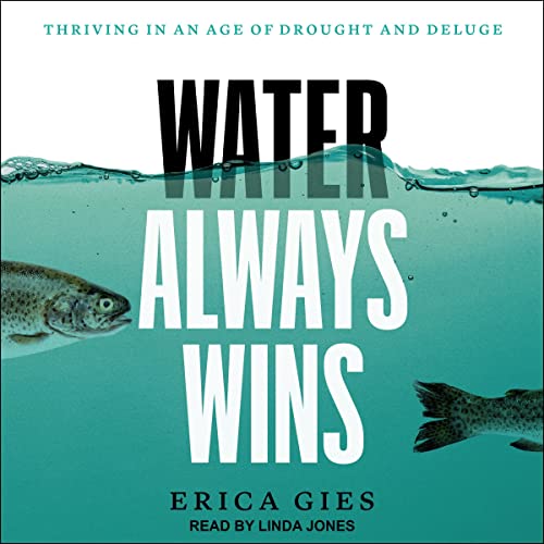 Water Always Wins By Erica Gies Water Always Wins By Erica Gies