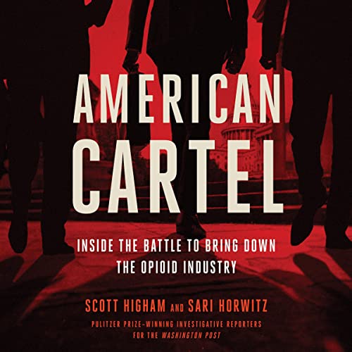 American Cartel By Scott Higham, Sari Horwitz
