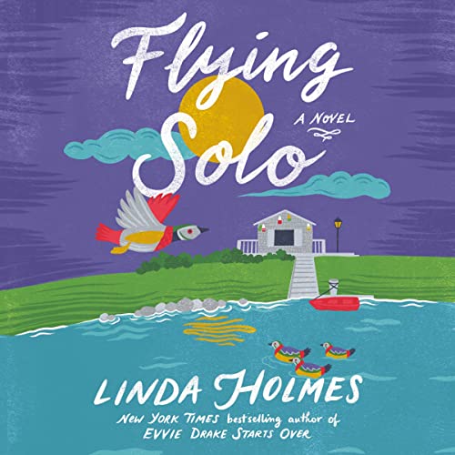 Flying Solo By Linda Holmes