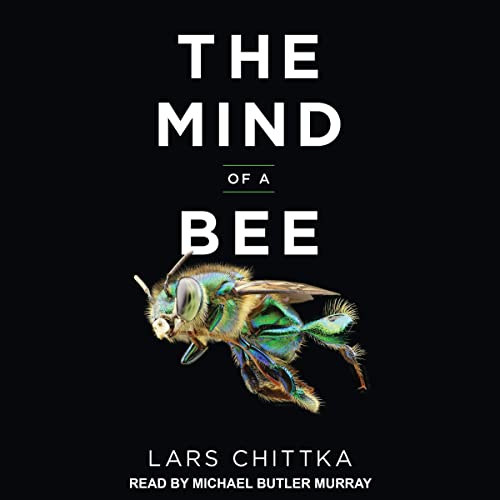 The Mind of a Bee By Lars Chittka