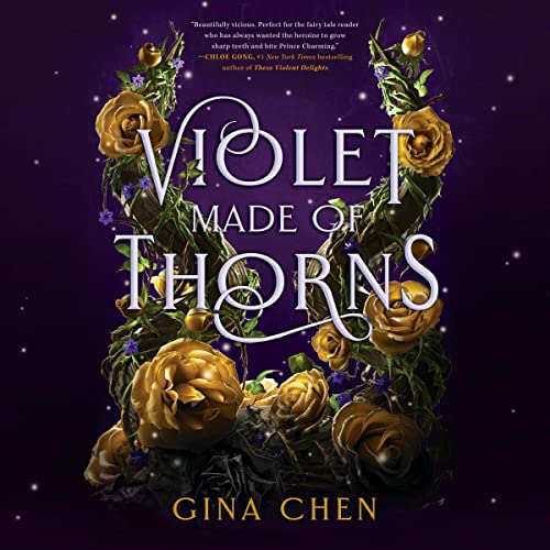 Violet Made of Thorns By Gina Chen Violet Made of Thorns By Gina Chen