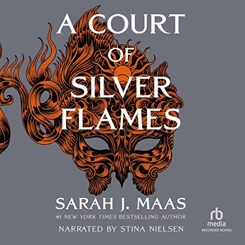 A Court of Silver Flames By Sarah J. Maas