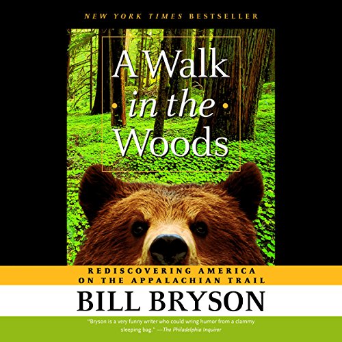 A Walk in the Woods By Bill Bryson A Walk in the Woods By Bill Bryson