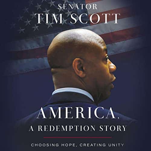 America, a Redemption Story By Senator Tim Scott, Joe Clark