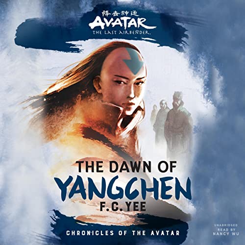 Avatar, the Last Airbender The Dawn of Yangchen By F. C. Yee Avatar, the Last Airbender The Dawn of Yangchen By F. C. Yee