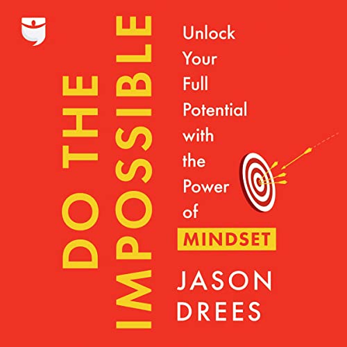 Do the Impossible By Jason Drees Do the Impossible By Jason Drees