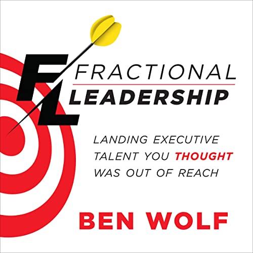 Fractional Leadership By Ben Wolf