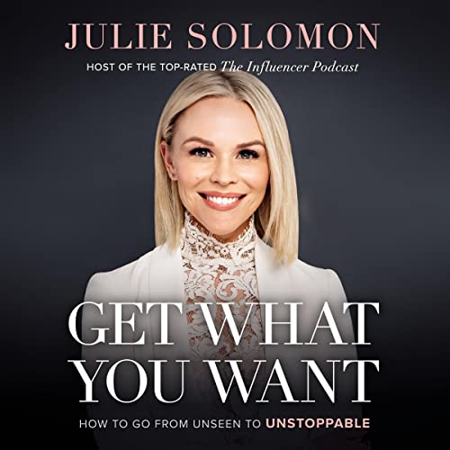 Get What You Want By Julie Solomon