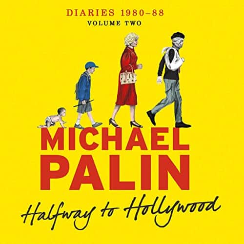 Halfway to Hollywood By Michael Palin Halfway to Hollywood By Michael Palin