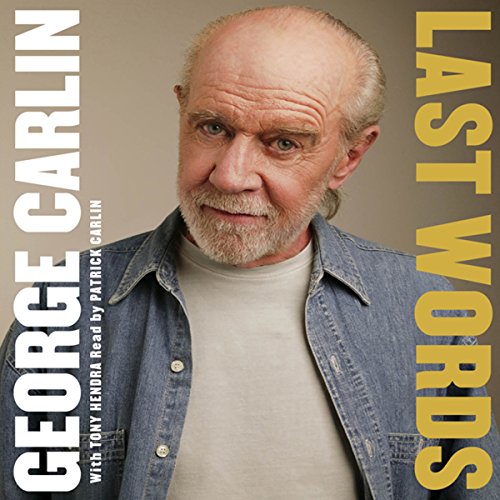 Last Words By George Carlin
