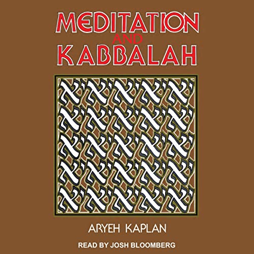 Meditation and Kabbalah By Aryeh Kaplan