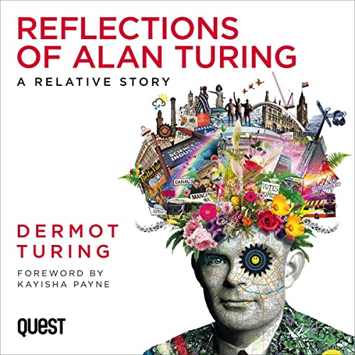 Reflections of Alan Turing By Dermot Turing