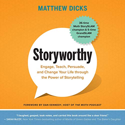 Storyworthy By Matthew Dicks Storyworthy By Matthew Dicks