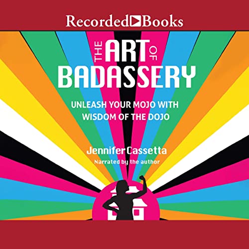 The Art of Badassery By Jennifer Cassetta The Art of Badassery By Jennifer Cassetta