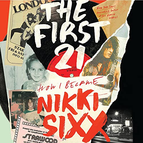 The First 21 By Nikki Sixx