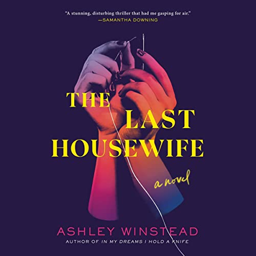 The Last Housewife By Ashley Winstead