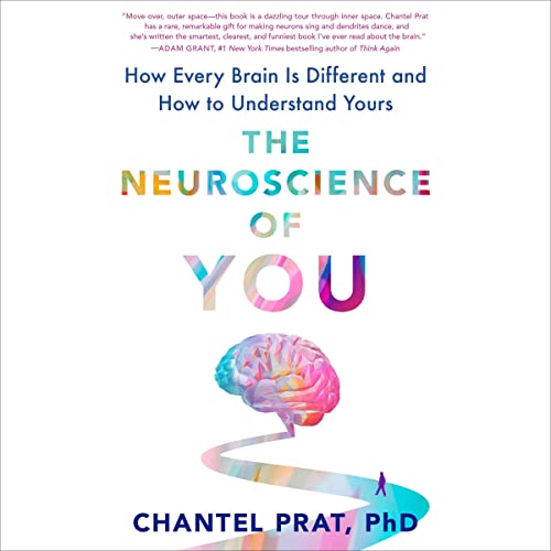 The Neuroscience of You By Chantel Prat