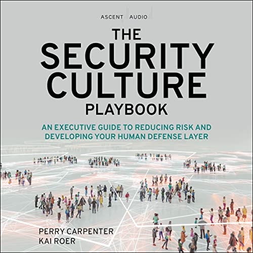 The Security Culture Playbook By Perry Carpenter, Kai Roer