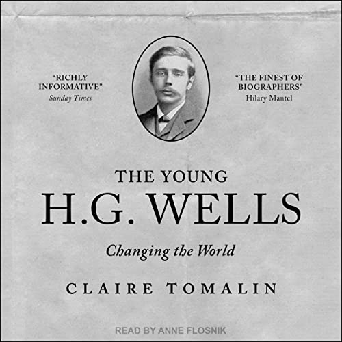The Young H. G. Wells By Claire Tomalin