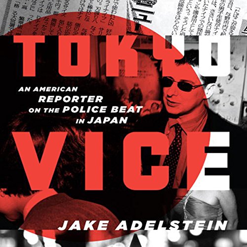 Tokyo Vice By Jake Adelstein