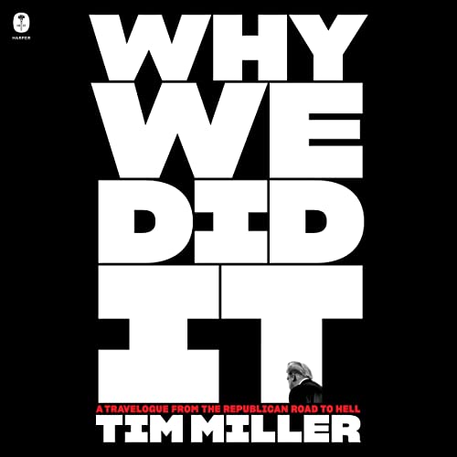 Why We Did It By Tim Miller