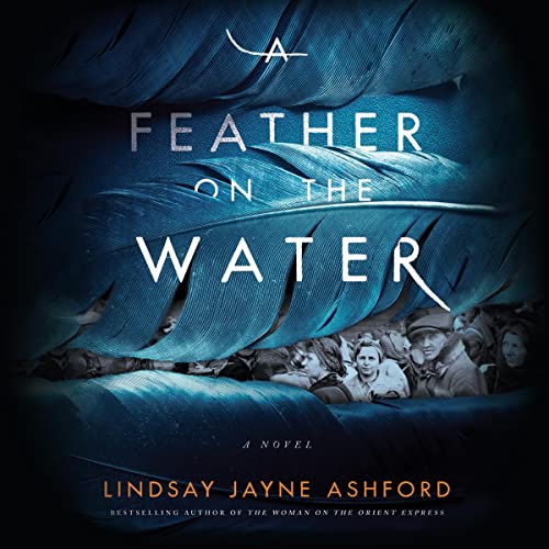 A Feather on the Water By Lindsay Jayne Ashford A Feather on the Water By Lindsay Jayne Ashford