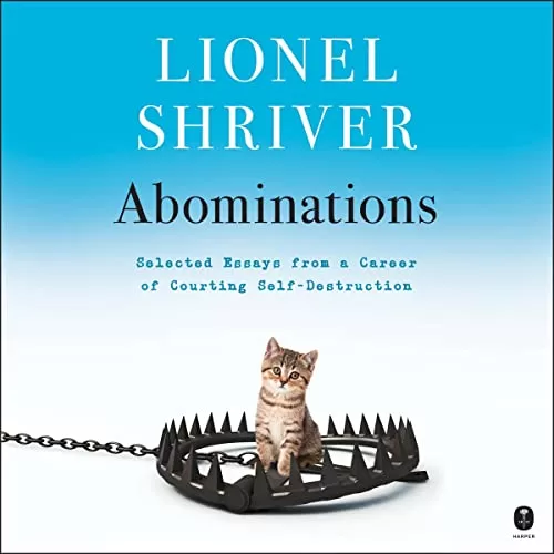 Abominations By Lionel Shriver