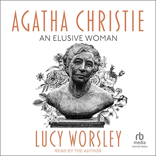 Agatha Christie By Lucy Worsley