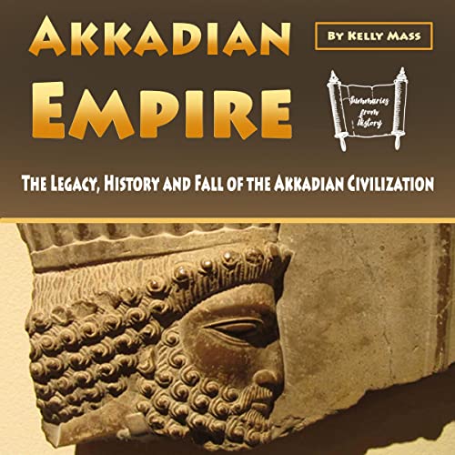 Akkadian Empire By Kelly Mass