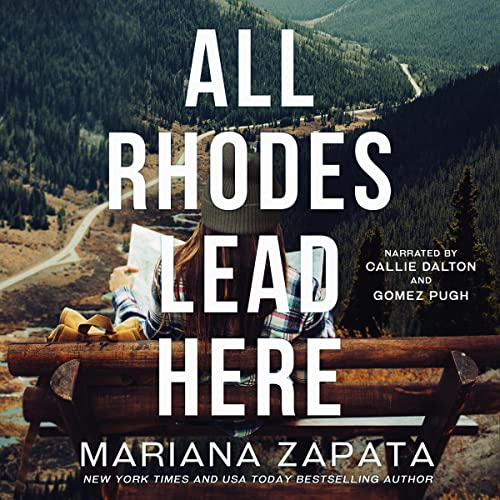 All Rhodes Lead Here by Mariana Zapata All Rhodes Lead Here by Mariana Zapata