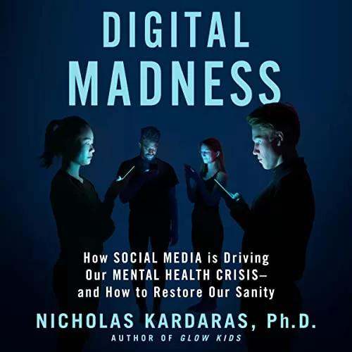 Digital Madness By Nicholas Kardaras