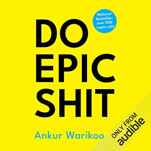 Do Epic Shit By Ankur Warikoo Do Epic Shit By Ankur Warikoo