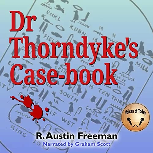 Dr Thorndyke's Case-book By R. Austin Freeman Dr Thorndyke's Case-book By R. Austin Freeman