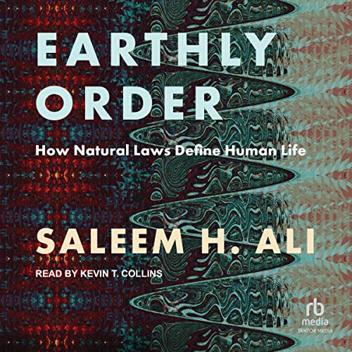 Earthly Order By Saleem H. Ali
