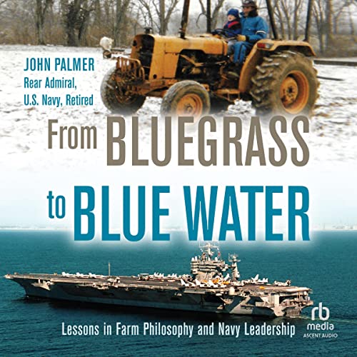 From Bluegrass to Blue Water By John Palmer
