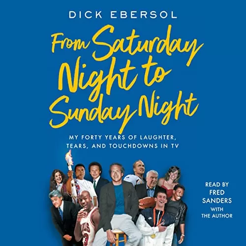 From Saturday Night to Sunday Night By Dick Ebersol From Saturday Night to Sunday Night By Dick Ebersol