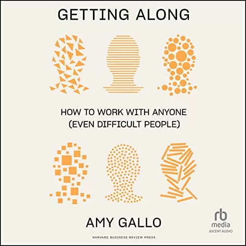 Getting Along By Amy Gallo Getting Along By Amy Gallo