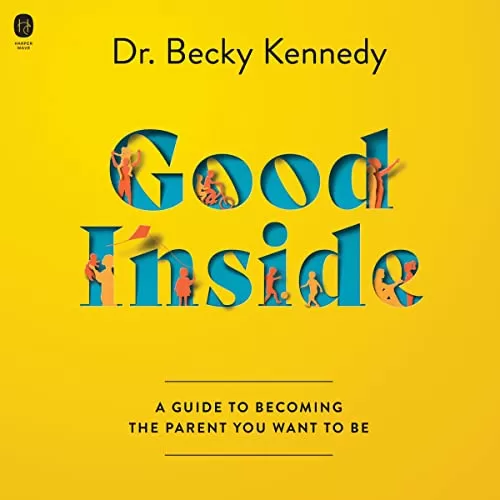 Good Inside By Becky Kennedy Good Inside By Becky Kennedy